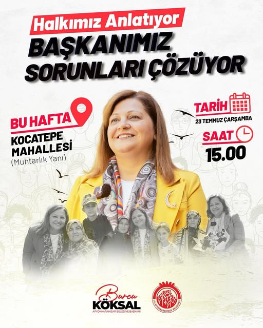 Afyonkarahisar Belediyesi Başkanı Burcu Köksal, Kocatepe Mahallesi'nde Vatandaşlarla Buluşacak.