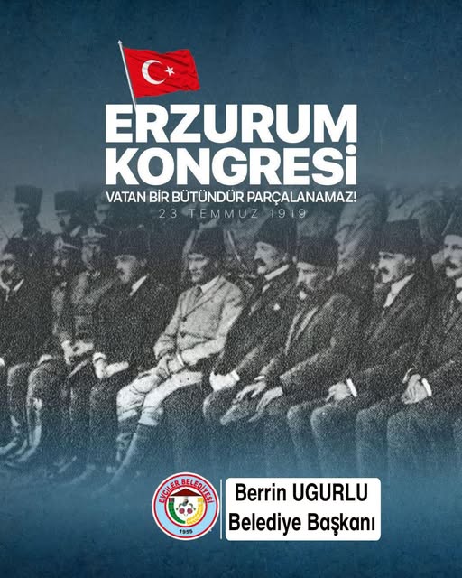 Erzurum Kongresi'nin 106. Yıl Dönümünde Milli İrade Vurgusu