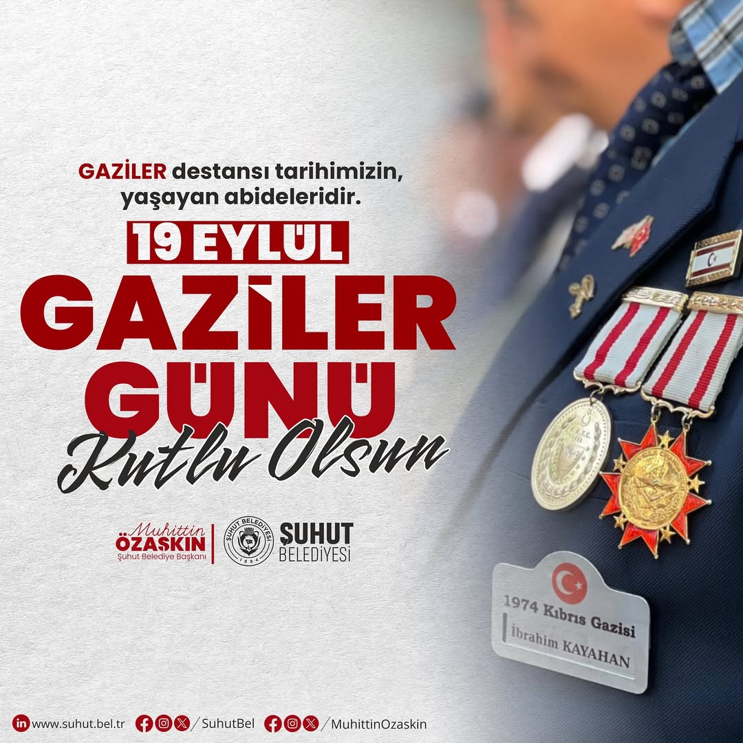 Afyonkarahisar Şuhut Belediyesi'nden Gazilere Minnet Mesajı