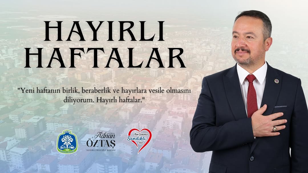 Sandıklı Belediyesi'nden Haftanın İlk Gününde Birlik ve Beraberlik Mesajı