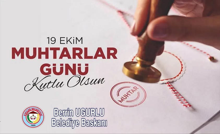 Evciler Belediyesi'nden 19 Ekim Muhtarlar Günü Mesajı